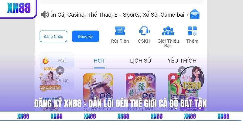 Đăng Ký XN88 - Dẫn Lối Đến Thế Giới Cá Độ Bất Tận